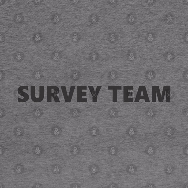 SURVEY TEAM by SignPrincess